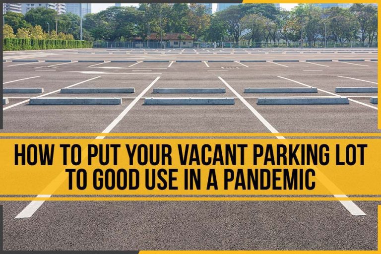 How To Put Your Vacant Parking Lot To Good Use In A Pandemic The