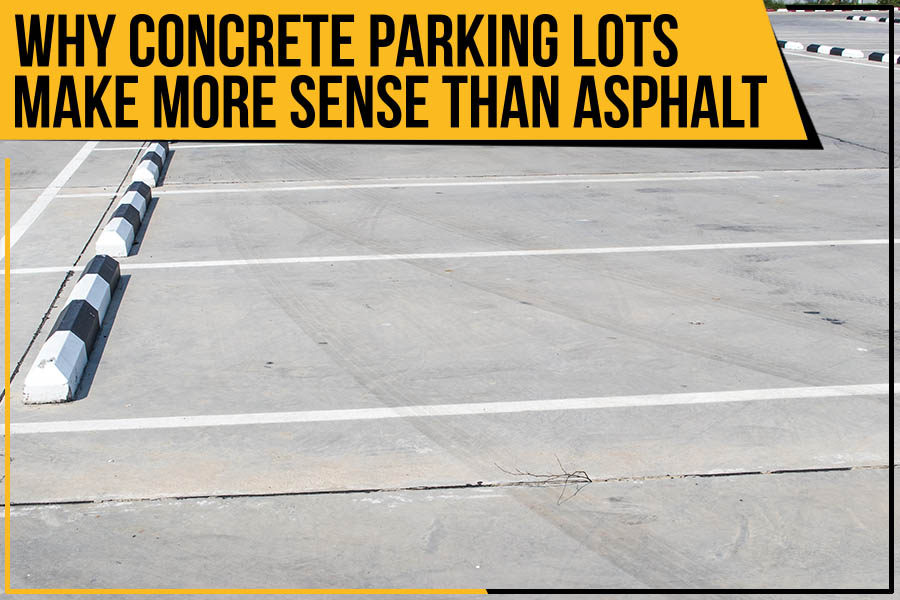 Why Concrete Parking Lots Make More Sense Than Asphalt